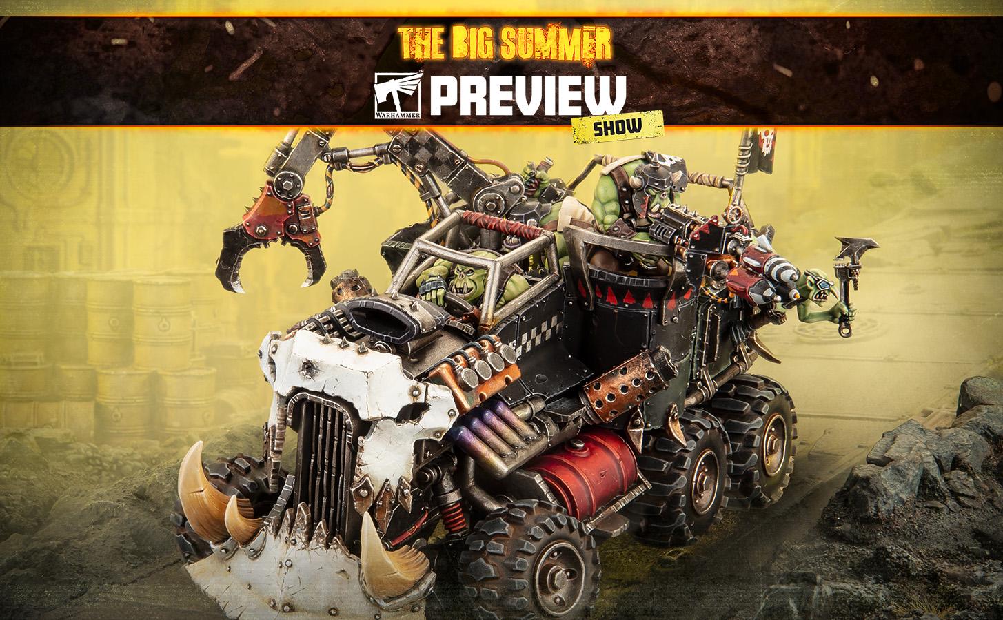 The Big Summer Preview - New Ork miniatures and codex are coming