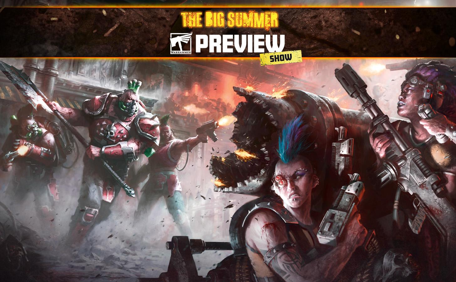 The Big Summer Preview - Back to the Underhive