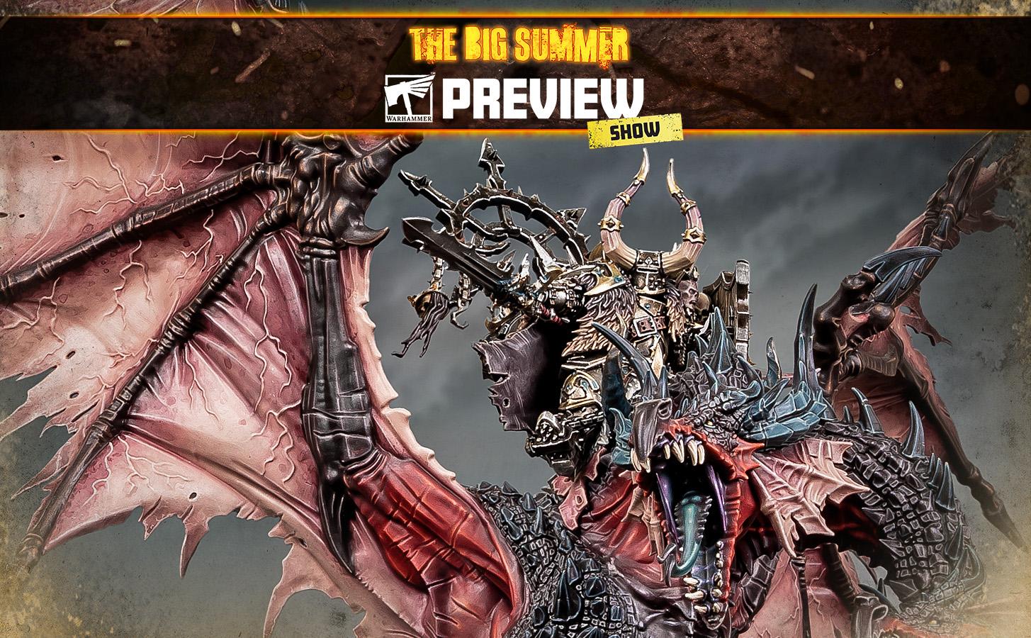 The Big Summer Preview - Chaos Arrives in the Old World
